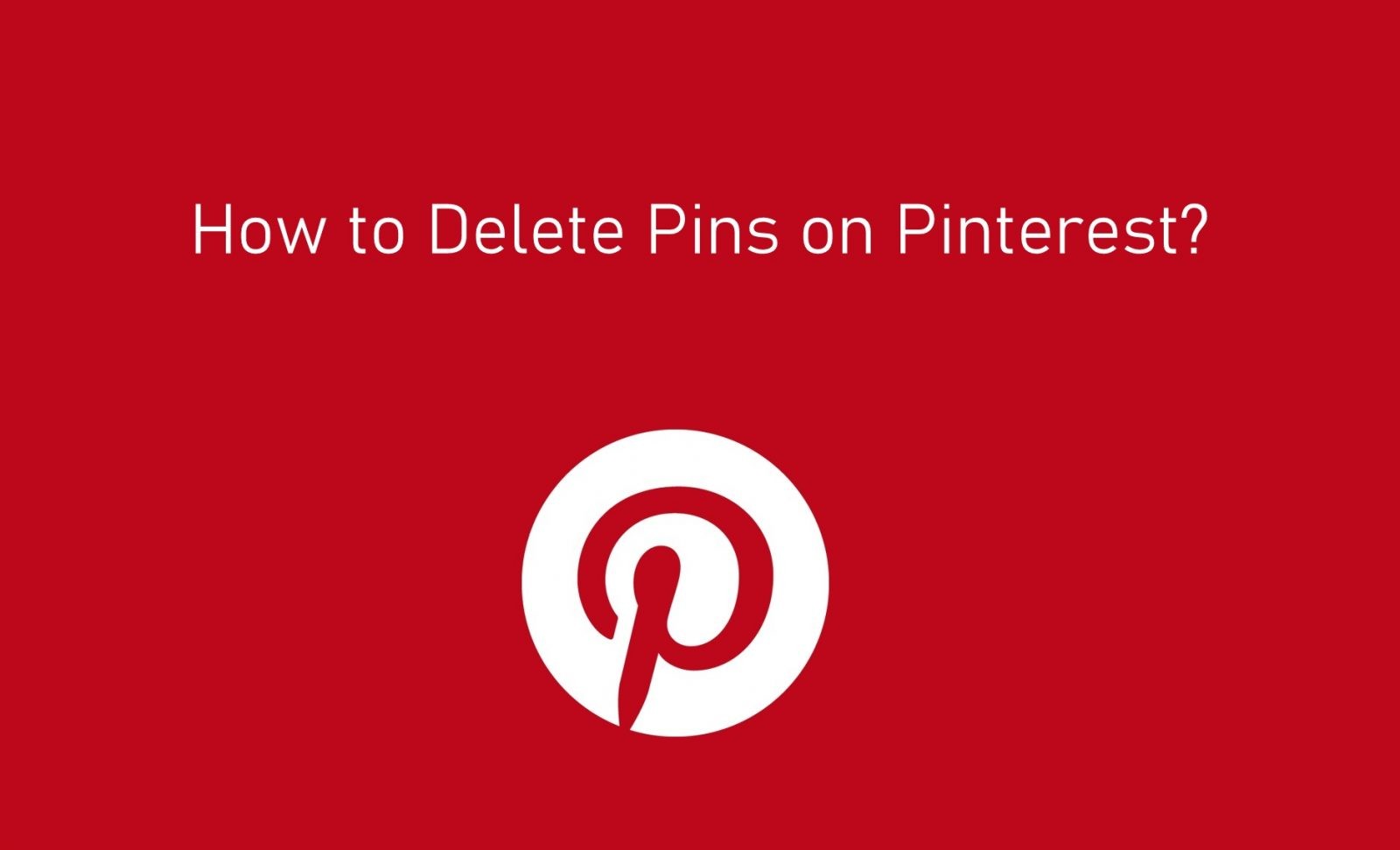 كيفية حذف الدبابيس على Pinterest [2 Methods]