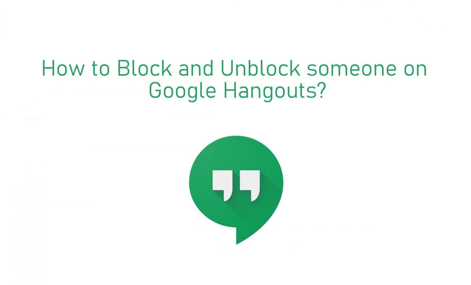 كيفية حظر شخص ما على Hangouts [Block & Unblock]