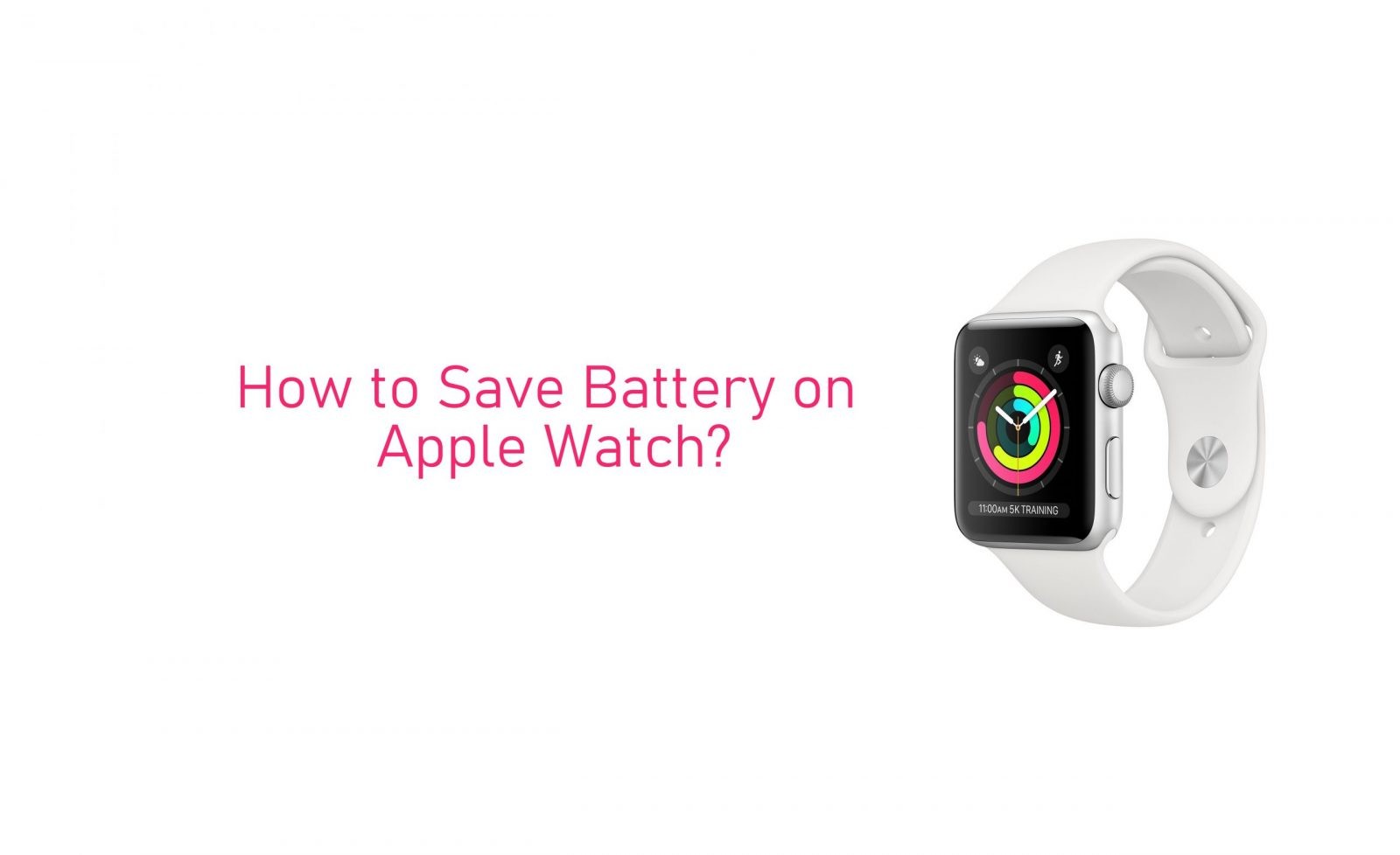 كيفية حفظ البطارية Apple Watch [Tips & Tricks]