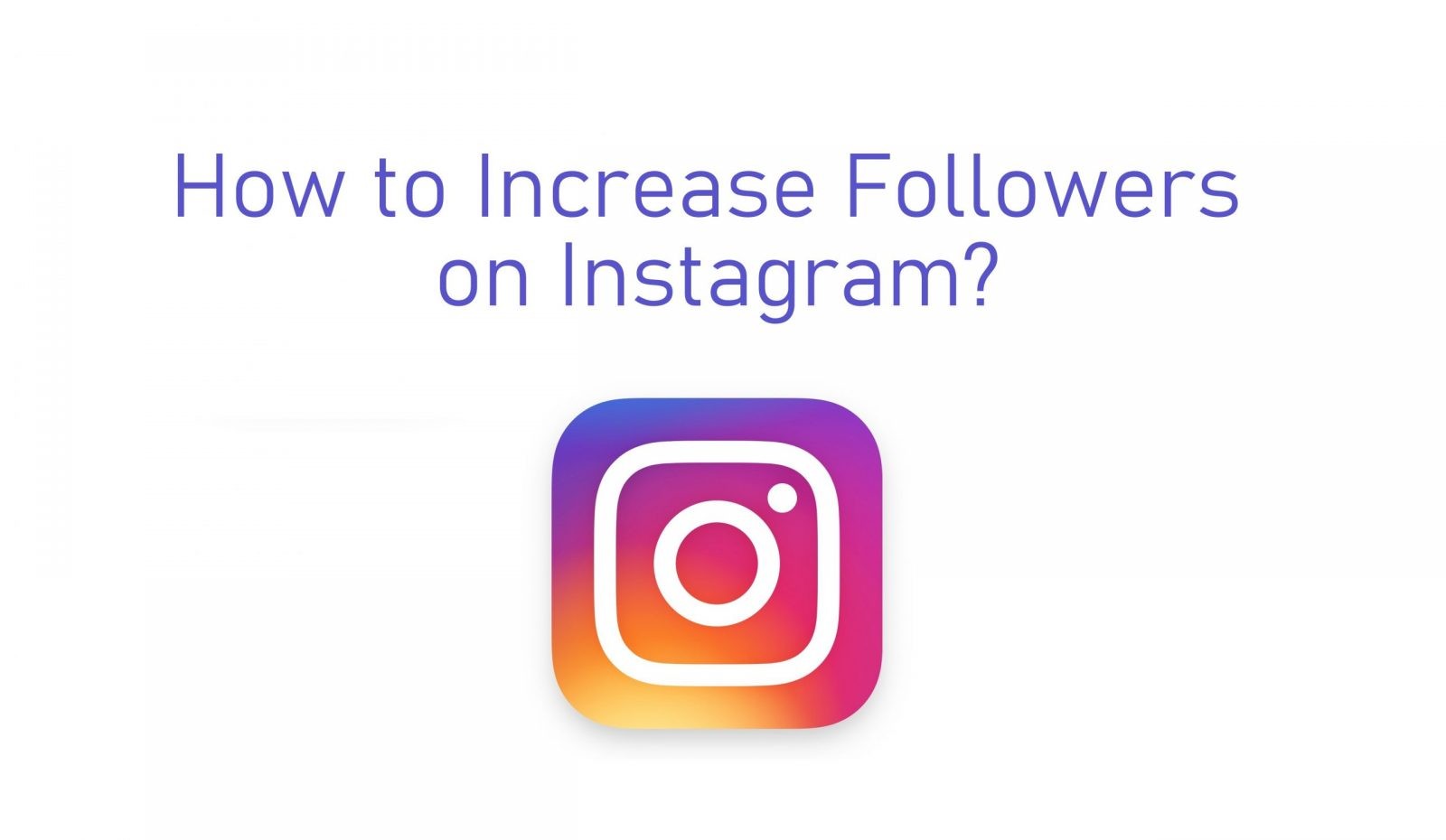 كيفية زيادة المتابعين على Instagram 1