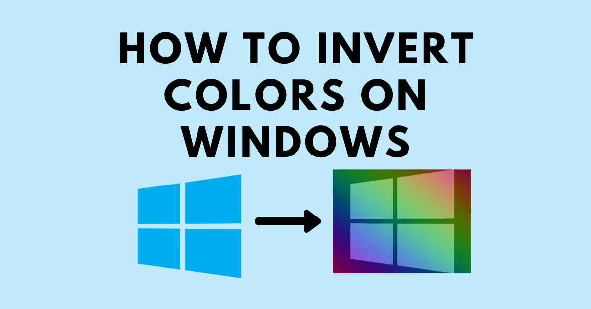كيفية عكس الألوان أو تغييرها Windows الحاسوب