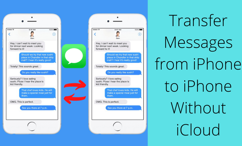 How to Transfer Messages from iPhone to iPhone Without iCloud