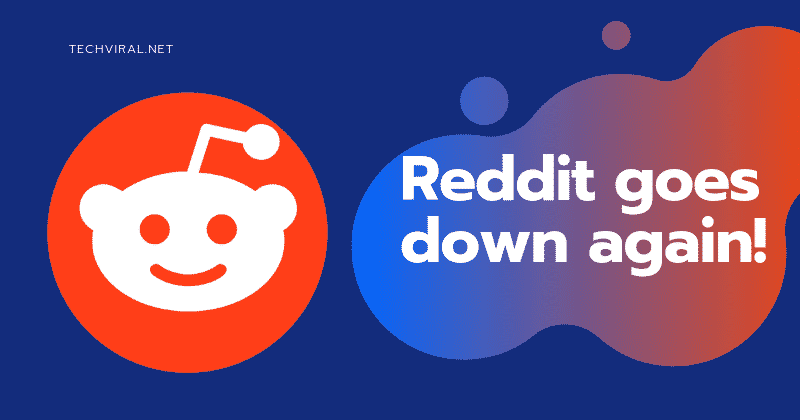 Reddit goes down again!