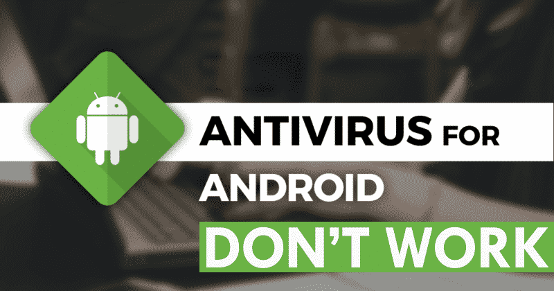 Most Android Antivirus Apps Don