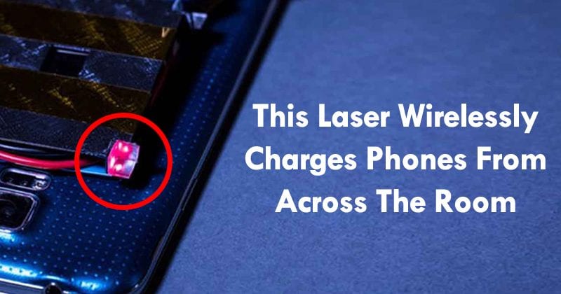This Laser Wirelessly Charges Phones From Across The Room
