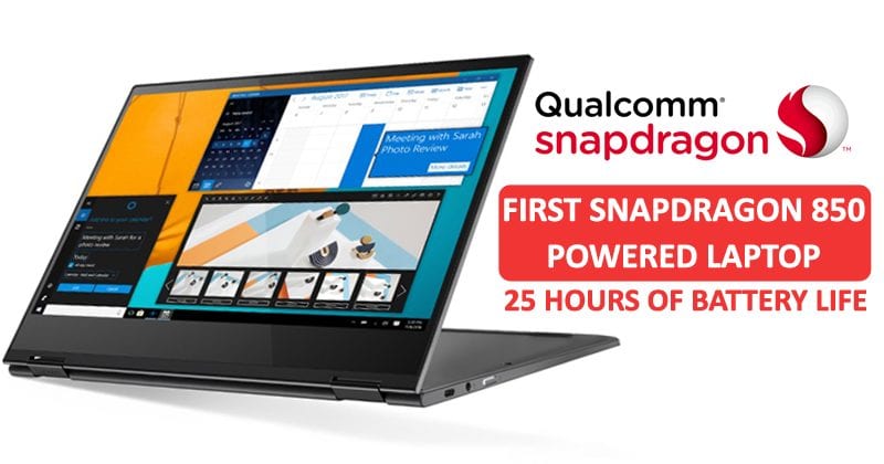 Meet The First Snapdragon 850-Powered Laptop With 25 Hours Of Battery Life