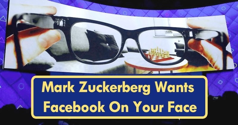 Zuck Wants Facebook On Your Face: Patent Shows A Glasses Design