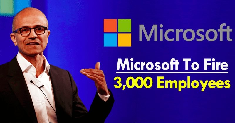 Microsoft To Fire 3,000 Employees Around The World