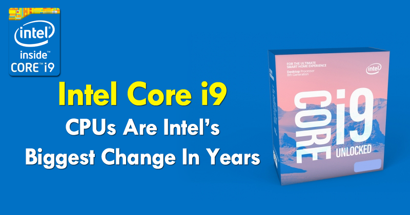 Intel Turns Up The Dial To Core i9 With New Processors