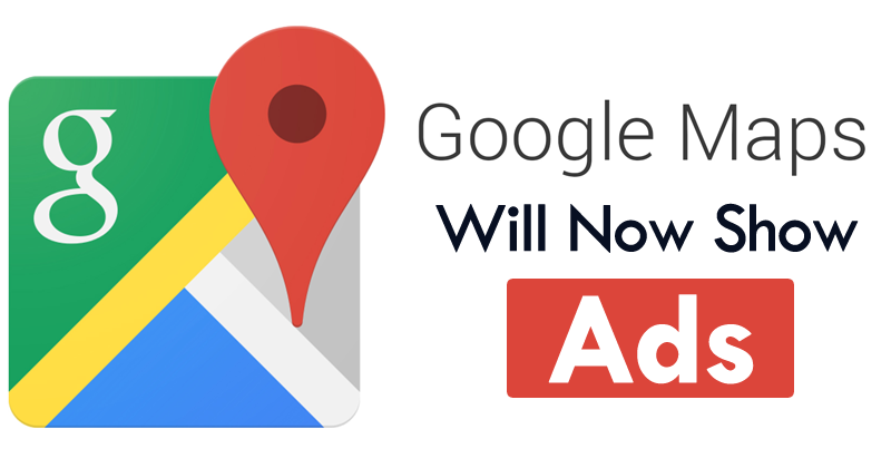 Google Maps Will Now Show Advertisements