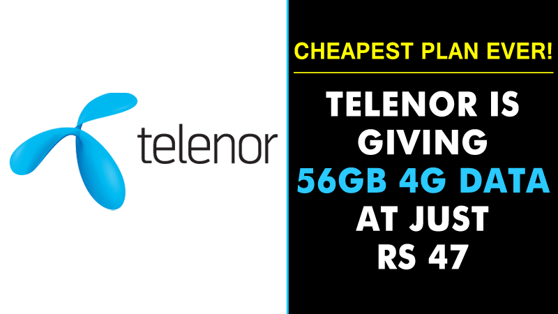 Remember Telenor? It Is Giving 56GB 4G Data At Rs 47!