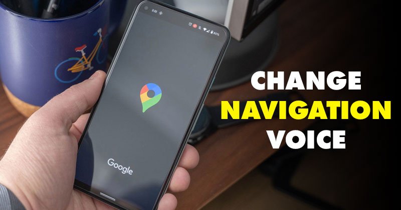 How to Change the Google Maps Navigation Voice in Android & iOS