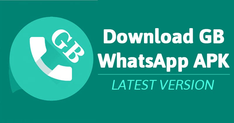 GBWhatsapp Latest APK Free Download in 2022