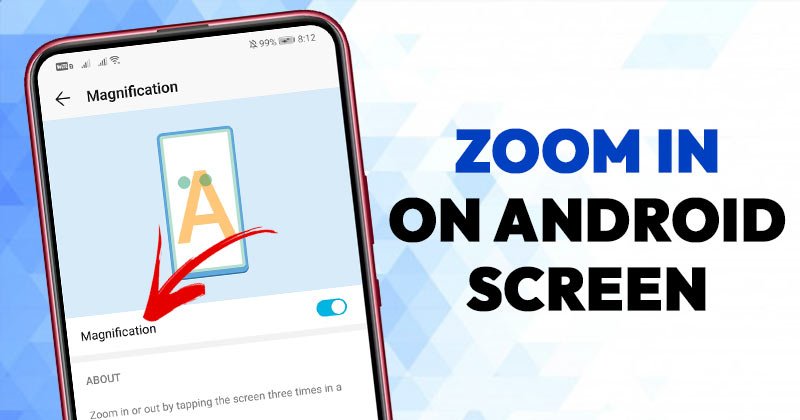 How to Zoom In on Your Android Screen Without any App