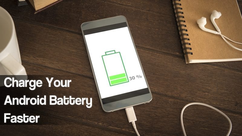 Charge Android Battery Faster in 2021