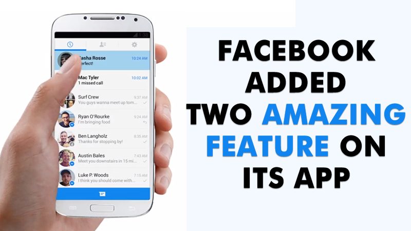 Facebook Just Added Two Amazing Feature On Its Messenger App