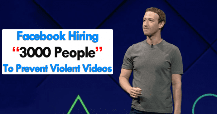 Facebook  لتوظيف 3000 شخص لمنع مقاطع الفيديو العنيفة