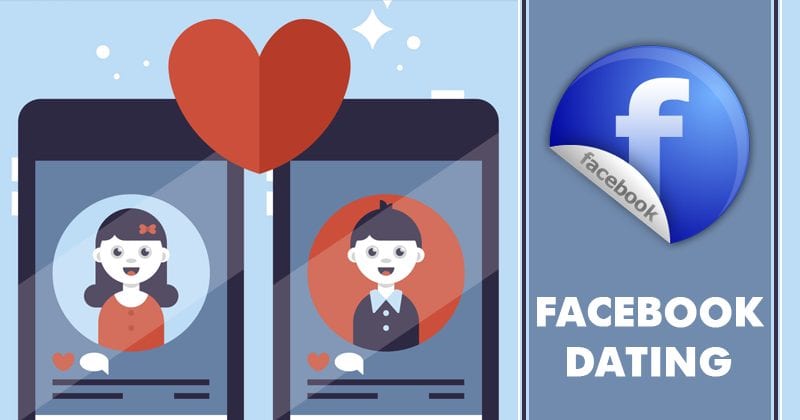 Facebook Dating Is Rolling Out