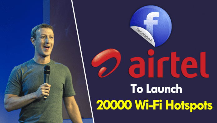 Facebook، ستعمل Airtel على طرح 20000 نقطة اتصال Wi-Fi سريعة في الهند