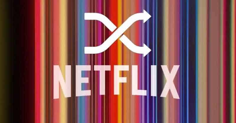 Netflix to bring Shuffle Play Feature globally