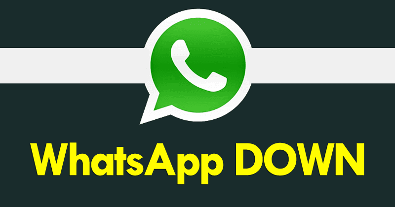 WhatsApp DOWN – Chat App NOT WORKING For Millions Of Users