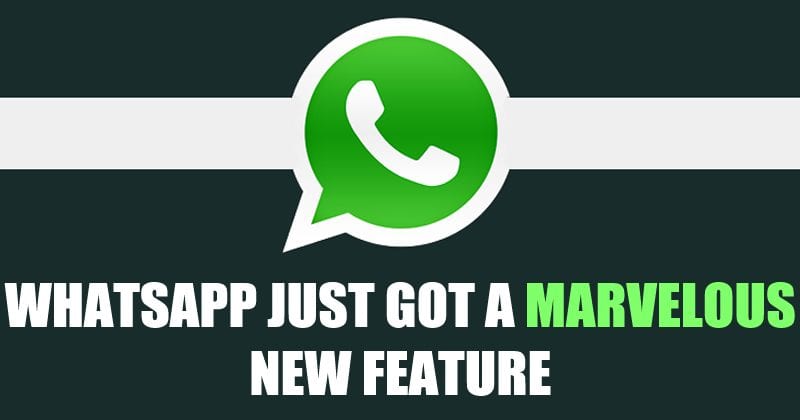 WhatsApp For Android على وشك الحصول على هذه الميزة الجديدة الرائعة