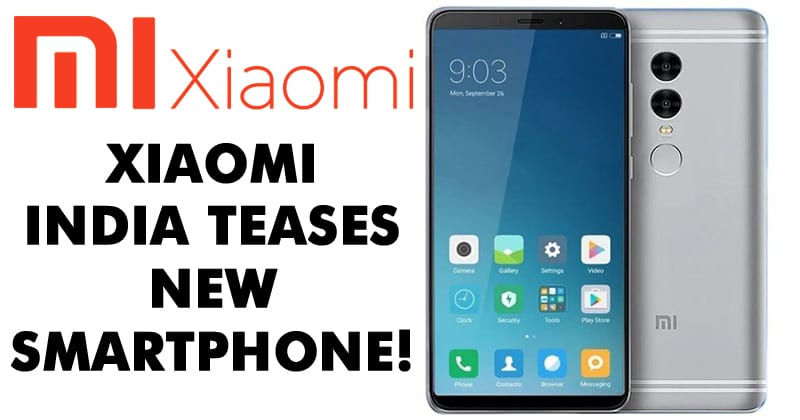 Xiaomi India Teases New Smartphone!