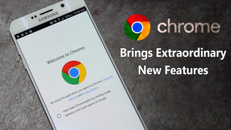 Latest Chrome For Android Update Brings Extraordinary New Features