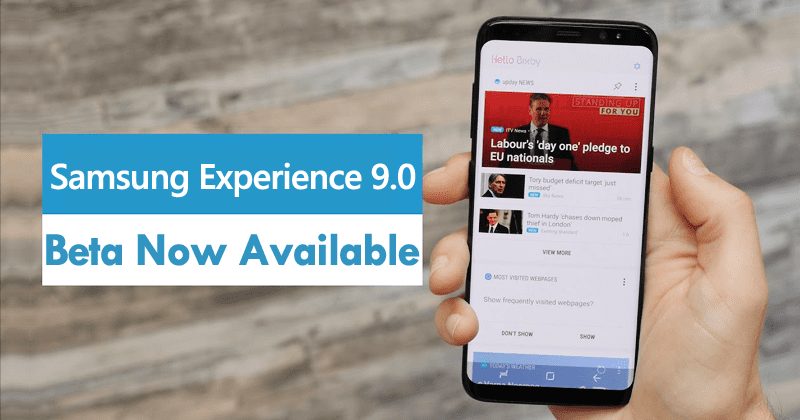 أخبار جيدة!  Samsung Experience 9.0 Beta متوفر الآن