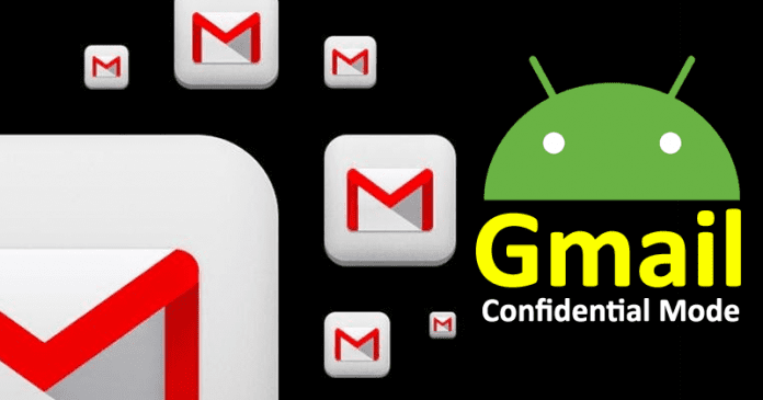 أصبح الوضع السري لـ Gmail الآن متوفرًا لنظام Android