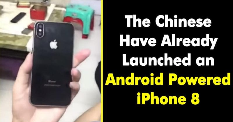 أطلق الصينيون بالفعل iPhone 8 - المشغل بواسطة Android!