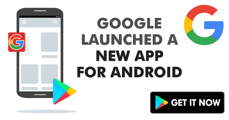 أطلقت Google للتو تطبيقًا جديدًا غير عادي لنظام Android