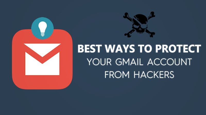 أفضل 20 طريقة لحماية حساب Gmail الخاص بك من المتسللين في عام 2022