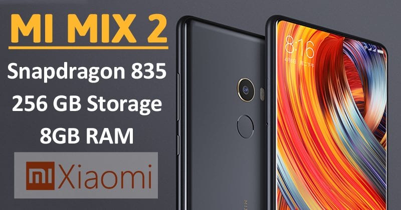 Xiaomi Mi Mix 2 Launched: Price, Specifications And More
