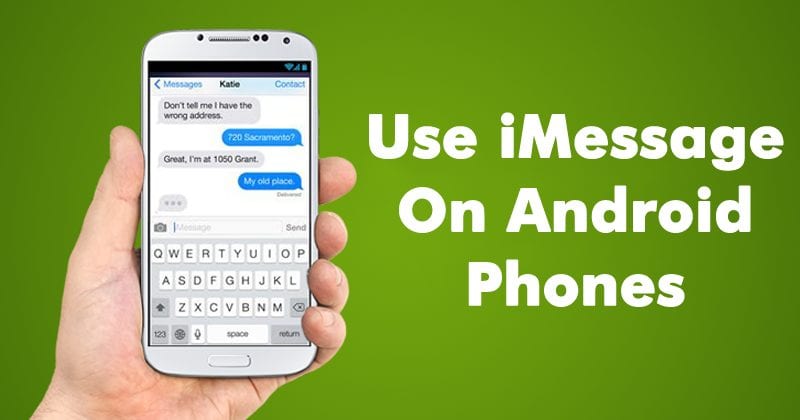 إليك كيف يمكنك استخدام iMessage على هواتف Android