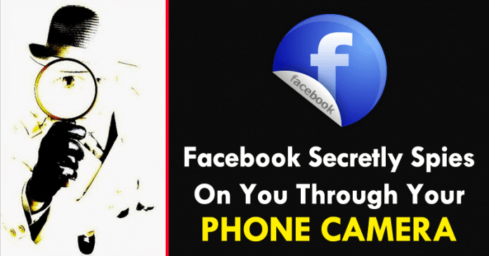 احذر! Facebook يتجسس عليك سرا من خلال كاميرا هاتفك 1