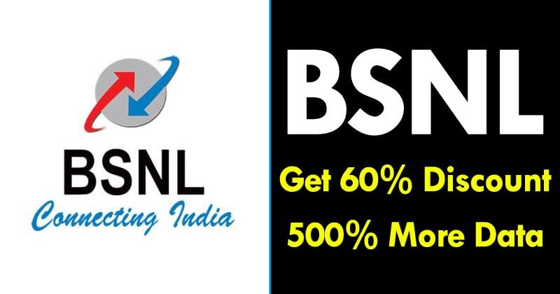 BSNL LOOT Offer: Get 60% Discount, 500% More Data