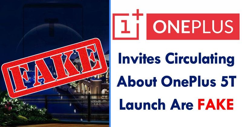 Invites Circulating About OnePlus 5T Launch Are FAKE