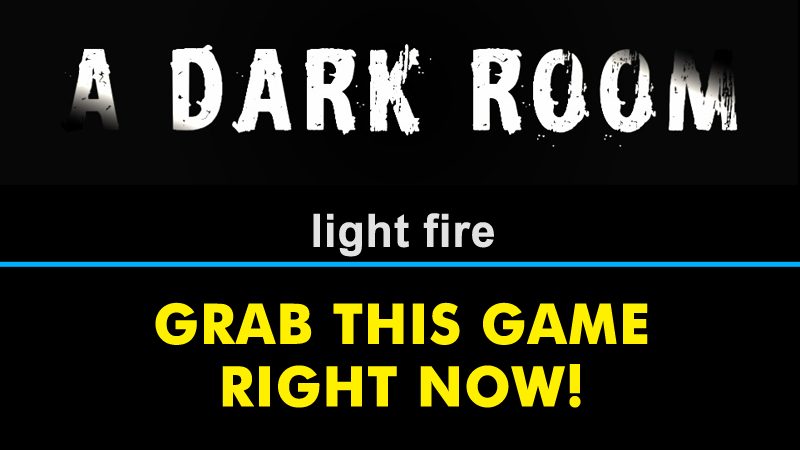The Game *A Dark Room* Is Free On Google Play Store: Grab It Right Now!