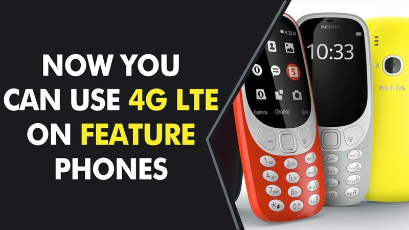 Feature Phones Are Getting Smarter! You Can Use 4G LTE On Feature Phones