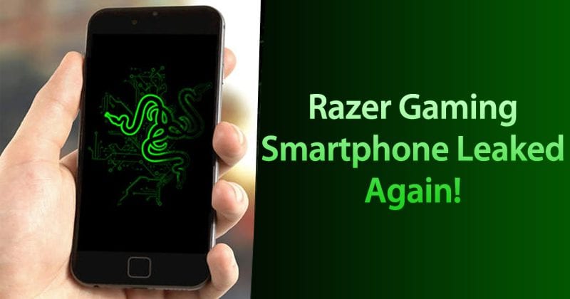 تسرب الهاتف الذكي Razer Gaming مرة أخرى!