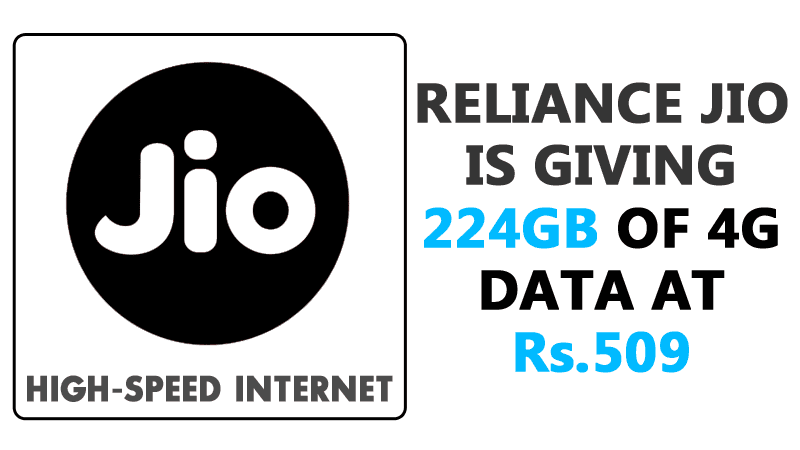 Reliance Jio Is Giving 224GB Of 4G Data At Rs.509