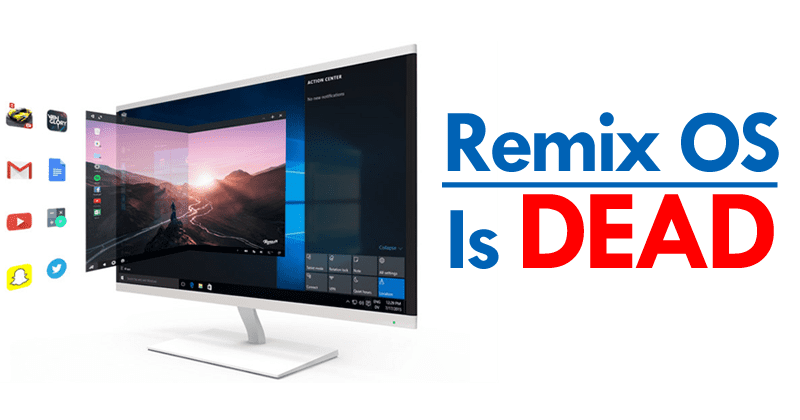 Remix OS, A Desktop Fork Of Android, Is Being KILLED OFF