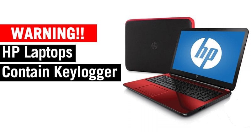 Over 460 HP Laptop Models Found With Pre-Installed Keylogger