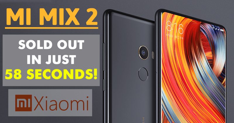 تم بيع Xiaomi Mi MIX 2 في 58 ثانية فقط!