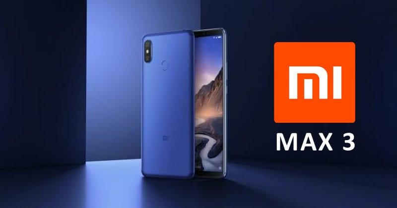 Xiaomi Mi Max 3 Display And Battery Confirmed, Other Specs Leaked