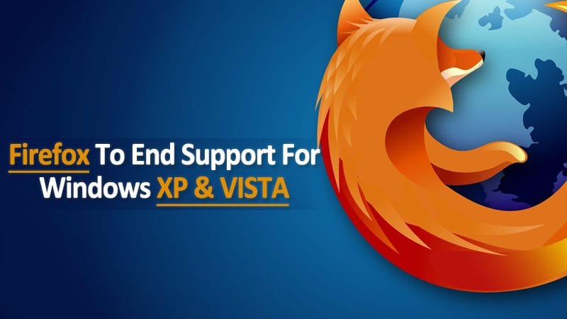 تمدد Mozilla وتنتهي دعم Firefox لـ Windows XP & Windows مشهد من خلال
