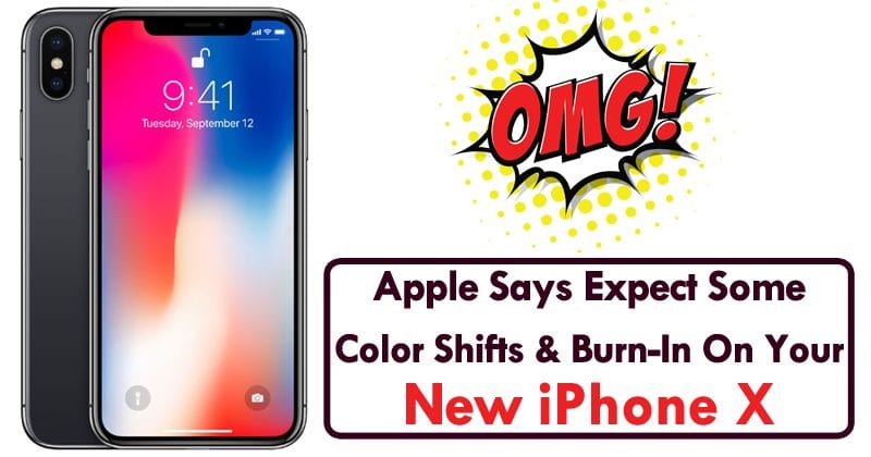 Apple: Expect Some Color Shifts And Burn-In On Your New iPhone X