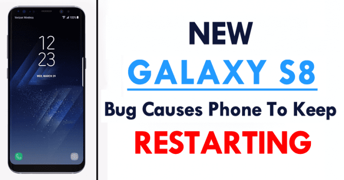 جديد Galaxy S8 Bug يتسبب في استمرار إعادة تشغيل الهاتف