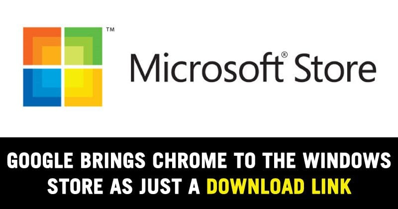 Google Brings Chrome To The Windows Store As Just A Download Link